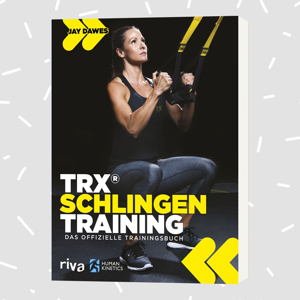 TRX Schlingen-Training: Das offizielle Trainingsbuch