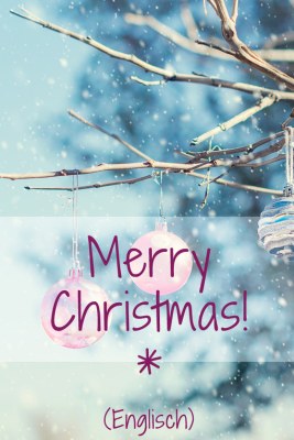 Frohe Weihnachten in 60 Sprachen Frohe Weihnachten in 60 Sprachen