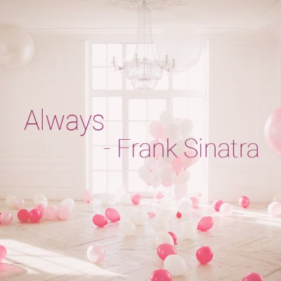 Always - Frank Sinatra