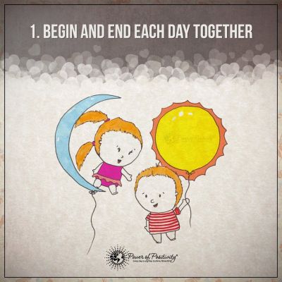 Beginnt und beendet jeden Tag gemeinsam