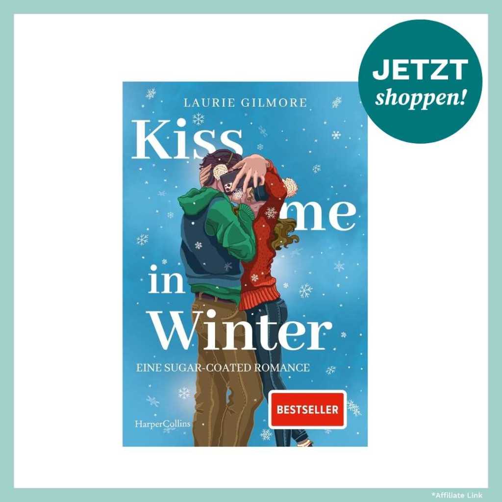 Kiss me in Winter von Laurie Gilmore, Taschenbuch